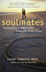 Soulmates: Following Inner Guidance to the Relationship of Your Dreams - Carolyn Godschild Miller - 9780915811861