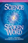 The Science of the Spoken Word - Elizabeth Clare (Elizabeth Clare Prophet) Prophet ; Mark L. (Mark L. Prophet) Prophet - 9780916766078