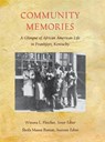 Community Memories - Winona L. Fletcher ; Sheila Mason Burton ; James E. Wallace ; Douglas A. Boyd - 9780916968304