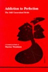 Addiction to Perfection - Marion Woodman - 9780919123113