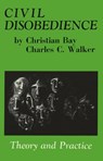 Civil Disobedience - Christian Bay ; Charles C. Walker - 9780919618558