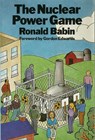 Nuclear Power Game - Ronald Babin - 9780920057308