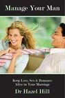 Manage Your Man - Dr. Hazel Hill - 9780920567722