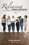 Releasing Women to Minister - Dr. Hazel Hill - 9780920567753