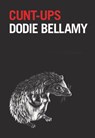 Cunt-Ups - BELLAMY,  Dodie - 9780927920179