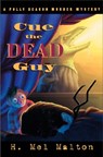 Cue the Dead Guy - H. Mel Malton - 9780929141664