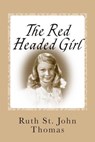 The Red Headed Girl - Ruth St John Thomas - 9780930893071