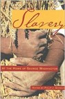 Slavery at the Home of George Washington - Philip J. Schwarz - 9780931917387