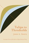 Tulips to Thresholds - Swets A. John - 9780932146717