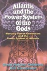 Atlantis and the Power System of the Gods - David Hatcher (David Hatcher Childress) Childress - 9780932813961