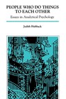 People Who Do Things to Each Other - Judith Hubback - 9780933029217