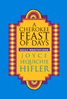 Cherokee Feast of Days: Daily Meditations - Joyce Sequichie Hifler - 9780933031685