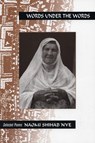 Nye, N: Words Under the Words - Naomi Shihab Nye - 9780933377295