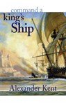 Command a King's Ship - Alexander Kent - 9780935526509
