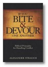 If You Bite & Devour One Another: Galatians 5:15: Biblical Principles for Handling Conflict - Alexander Strauch - 9780936083315