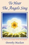 To Hear The Angels Sing - Dorothy Maclean - 9780936878010