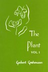 The Plant - GROHMANN,  Dr Gerbert - 9780938250234