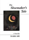 The Shoemaker's Tale - Mark Ari - 9780939010394