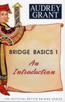 Bridge Basics 1: An Introduction - Audrey Grant - 9780939460908