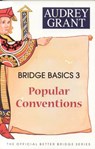 Bridge Basics 3: Popular Conventions - Audrey Grant - 9780939460922