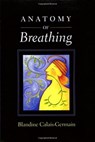 Anatomy of Breathing - Blandine Calais-Germain - 9780939616558