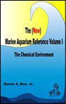 The (New) Marine Aquarium Reference Volume I - Martin A. Moe Jr - 9780939960163