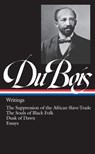 LIAM WEB DU BOIS WRITINGS (LOA - W. E. B. Du Bois - 9780940450332