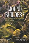 Mound Builders: Edgar Cayce's Forgotten Record of Ancient America - John Van Auken - 9780940829671