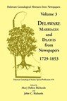 Delaware Genealogical Abstracts from Newspapers. Volume 3 - Mary Fallon Richards ; John C Richards - 9780940907300