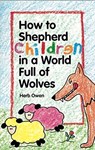 How to Shepherd Children in a World Full of Wolves - Herb Owen - 9780941005661