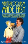 Ventriloquism Made Easy, 2nd Edition - Paul Stadelman ; Dr Bruce Fife - 9780941599061