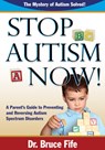 Stop Autism Now! - Dr Bruce Fife - 9780941599924