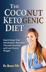 The Coconut Ketogenic Diet - Dr Bruce Fife - 9780941599948