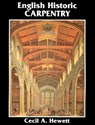 English Historic Carpentry - Cecil A. Hewett - 9780941936415