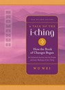 A Tale of the I Ching: How the Book of Changes Began - Wu Wei - 9780943015477