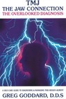 TMJ -- The Jaw Connection - Greg Goddard - 9780943358352
