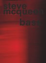 Steve McQueen. Bass - Steve McQueen ; Donna De Salvo ; Emily Markert ; Kamilah Foreman - 9780944521205
