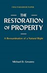 The Restoration of Property - Michael D Greaney - 9780944997079