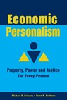 Economic Personalism - Michael D Greaney ; Dawn K Brohawn - 9780944997130