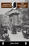 Sherlock Holmes and the Boulevard Assassin - John Hall - 9780947533526