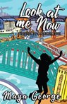Look at Me Now - GEORGE,  Maya - 9780950317823