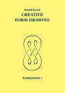 Creative Form Drawing: Workbook 1 - Rudolf Kutzli - 9780950706283