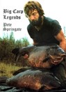 Big Carp Legends: Pete Springate - Pete Springate - 9780951512753