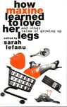 How Maxine Learned to Love her Legs - Hilary Bailey ; Sally Cameron ; Betzy Dinesen ; Souad Faress - 9780951587744