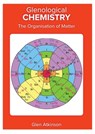 Glenological Chemistry - Glen Robert Atkinson - 9780951789049