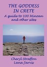 The Goddess in Crete - Cheryl Straffon ; Lana Jarvis - 9780951885994