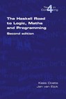 The Haskell Road to Logic, Maths and Programming - Kees Doets ; Jan van Eijck - 9780954300692