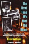 First Time We Met the Blues - David Williams - 9780954706814