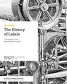 The History of Labels: The evolution of the label industry in Europe - Tony White - 9780954751883