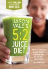 5:2 Juice Diet - Jason Vale - 9780954766467
